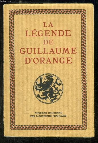 La Légende De Guillaume D'orange.