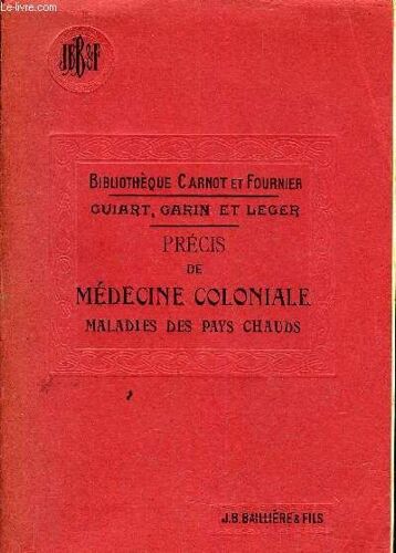 Precis Medecine Coloniale Maladies Des Pays Chauds.
