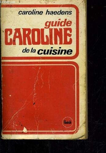 Guide Caroline De La Cuisine