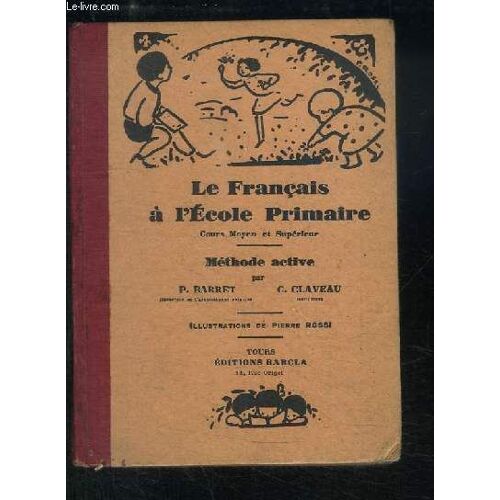 Le Français À L'ecole Primaire. Méthode Active.