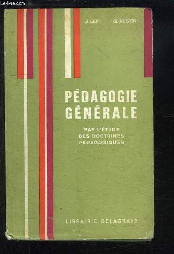 Pédagogie Générale, Par L'étude Des Doctrines Pédagogiques.