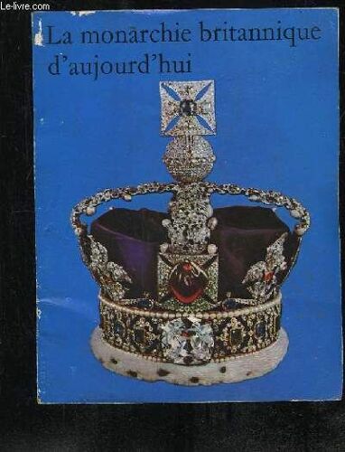 La Monarchie Britannique D Aujourd Hui.