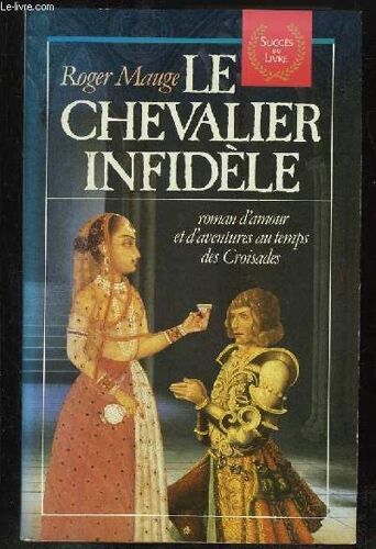 Le Chevalier Infidele.
