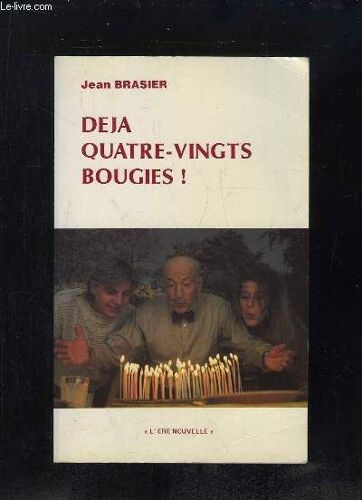Deja Quatre Vingts Bougies.