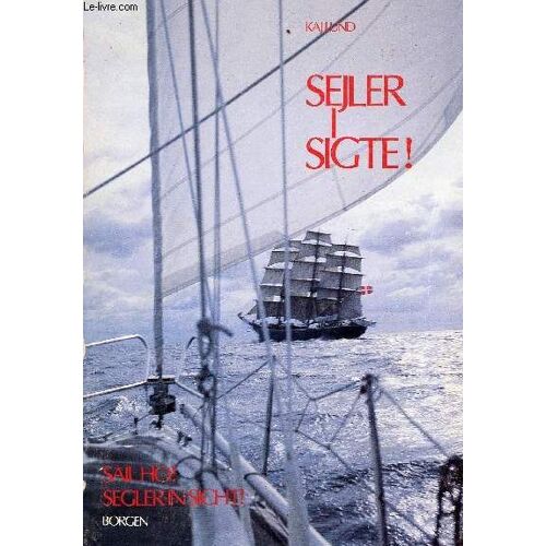 Sejler I Sigte ! Sail Ho ! Segler In Sicht !