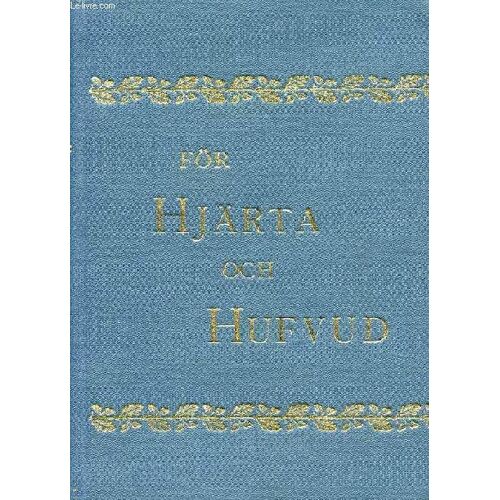 För Hjärta Och Hufvud, Strödda Tankar