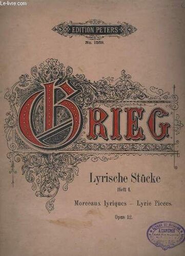 Lyrische Stucke/Morceax Lyriques/Lyric Pieces - Heft 1 - Op.12.- 8 Titres : Arietta + Walzer/Valse/Waltz + Wachterlied/Chant Du Gardien/Watchman's Song...