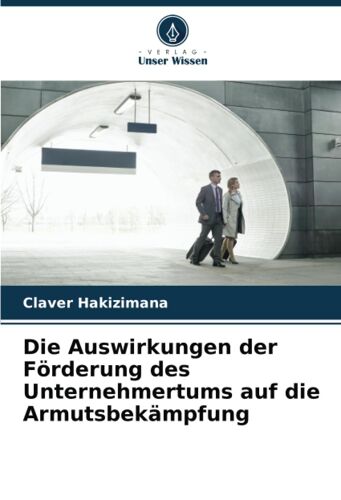 Die Auswirkungen Der Förderung Des Unternehmertums Auf Die Armutsbekämpfung