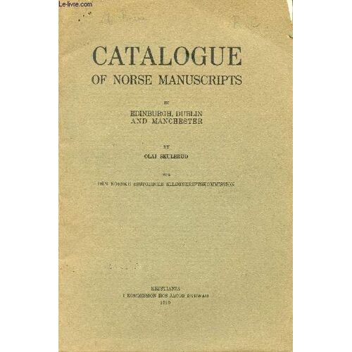 Catalogue Of Norse Manuscripts In Edinburgh, Dublin And Manchester