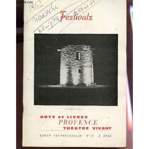 Festivals - Arts Et Livres - Provence, Theatre Vivant / Revue N°52 - Fevrier 1962 / Les Theatres D'amateurs A Marseille Au Xixe Siecle - Marionnettes Siciliennes - Les Festivals - De L'amour ...