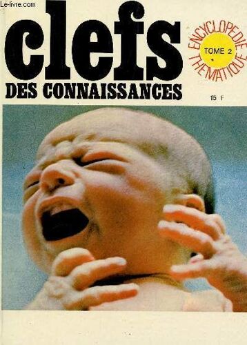 Clefs Des Connaissances - Tome 2 : Volumes N°6 À N°10 / Terres Oubliees De Mers Du Sud - Le Premier Cri - Le Roi Conteste - Molecules En Mouvement Etc...