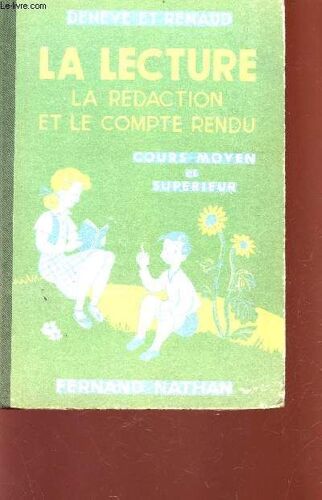 La Lecture, La Redaction Et Le Compte Rendu - Cours Moyen Et Superieur.