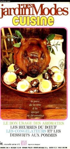 Jardin Des Modes - Cuisine  / N°5 - Septembre 1973 / Le Porc De La Tete A La Queue En 50 Recettes / Le Bon Usage Des Aromates - Les Beures Du Boeuf - Les Congelateurs Et Les Desserts Aux ...