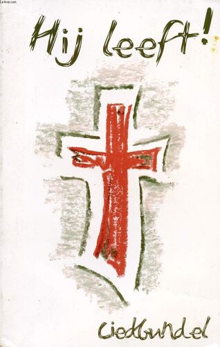 Hij Leeft !, Liedbundel