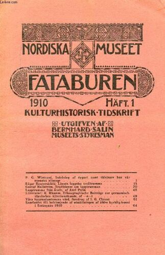 Fataburen, Nordiska Museet, 1910, Häft 1, Kulturhistorisk Tidskrift (Innehåll: P. G. Wistrand, Indelning Af Dygnet Samt Tidvisare Hos Vår Svenska Allmoge. Edgar Reuterskiöld, Linnés Lappska ...
