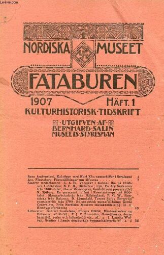 Fataburen, Nordiska Museet, 1907, Häft 1, Kulturhistorisk Tidskrift (Innehåll: Sune Ambrosiani, Kakelugn Med Karl Xi:S Namnchiffer I Stralsund. Ant. Flentzberg, Föreställningar Om Älfvorna. ...