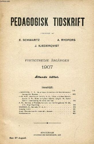 Pedagogisk Tidskrift, Fyrtiotredje Årgången 1907, Åttonde Häftet (Innehåll: Lindström, P. E., De Alimänna Läroverken Och Lärarbildningen I Konungariket Sachsen. J-N, Aug., Anmälan Af ...