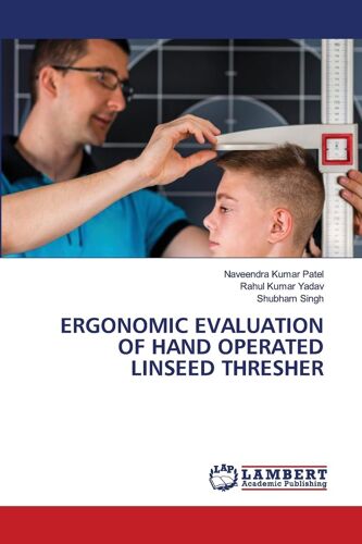 Ergonomic Evaluation Of Hand Operated Linseed Thresher