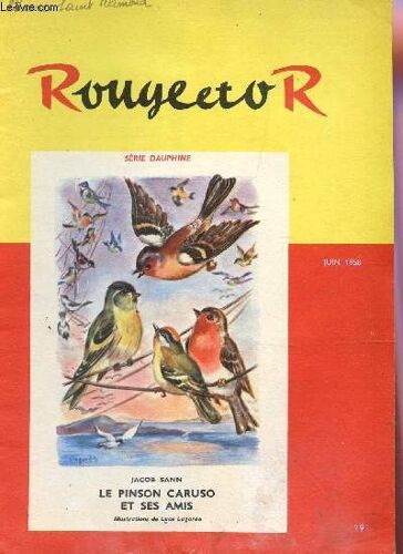 Club Rouge Or - N°19 - Juin 1958 / Le Pinson Caruso Et Ses Amis - Edgar Maufrais - Daniel Guillot - Jeunes Passeurs Dhommes  (Suite) Etc...