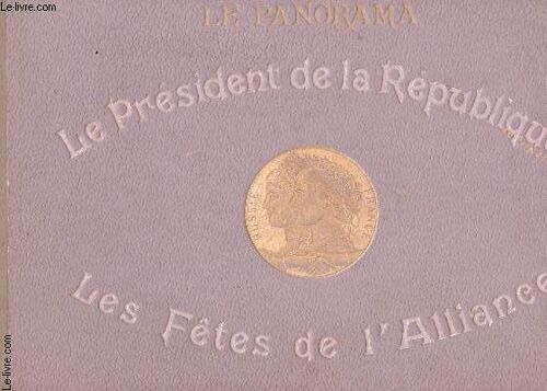 Le President De La Republique - Les Fetes De L'alliance / Panorama.