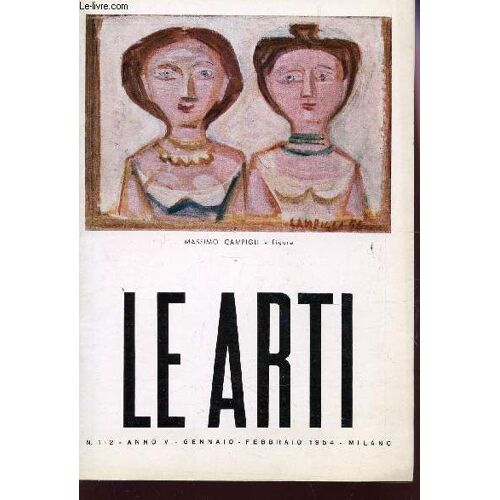 Le Arti - N°1-2 - Anno V - Gennaio-Febbraio 1954 / Garibaldo Marussi - Lawrence Alloway - G.M. - Mario Puccini - Etc...
