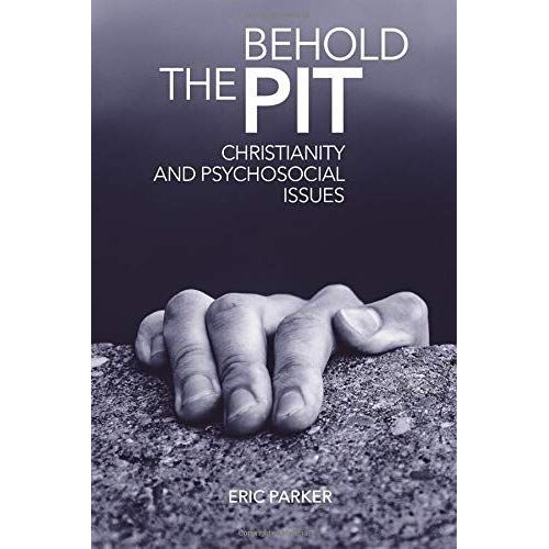 Behold The Pit: Christianity And Psychosocial Issues