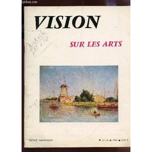 Vision Sur Les Arts / Revue N°33 - Annee 1964 / Poesies - Casile Redevient Un Grand Peintre - Muisee Bourdelle - A L'oeil Nu : Nakache / Biennale De Menton... + Coupures De Presse Sur ...