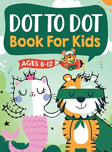 Dot To Dot Book For Kids Ages 8-12