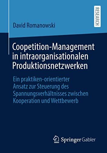 Coopetition-Management In Intraorganisationalen Produktionsnetzwerken
