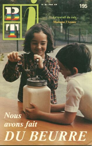 Btj  N° 195 : Nous Avons Fait Du Beurre
