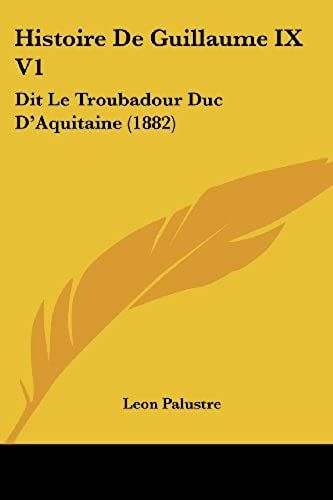 Histoire De Guillaume Ix V1