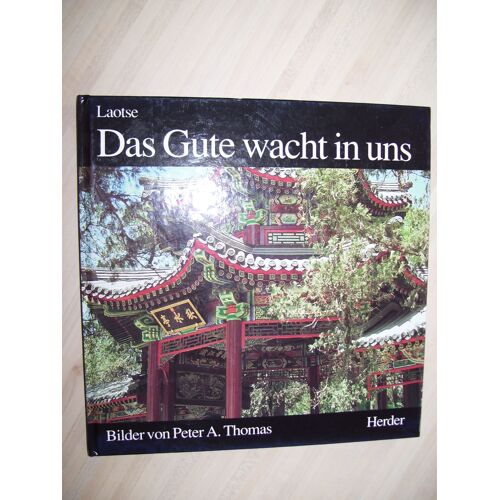 Das Gute Wacht In Ins Laotse Bider Von Peter A.Thomas