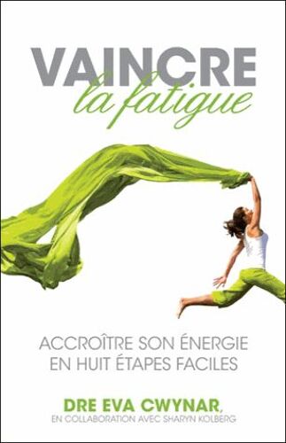 Vaincre La Fatigue - Accroître Son Énergie En Huit Étapes Faciles (2cd Audio)