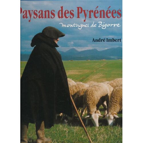 Paysans Des Pyrénées. Montagnes De Bigorres