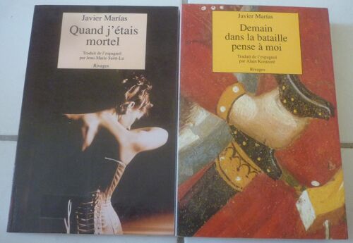 Javier Marias, Deux Romans Espagnols : Quand J'étais Mortel + Demain Dans La Bataille Pense À Moi (Éditions Rivages)