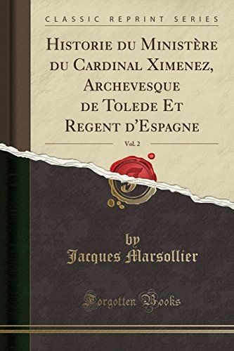 Marsollier, J: Historie Du Ministère Du Cardinal Ximenez, Ar