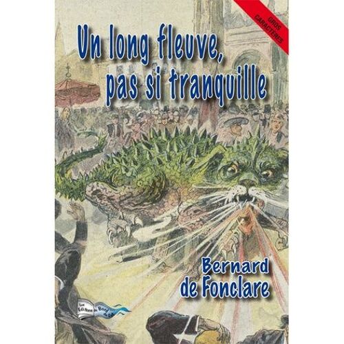 Un Long Fleuve Pas Si Tranquille