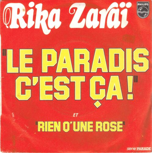 Le Paradis C'est Ça (Jean Renard / Catherine Desage) 3'04  /  Rien Qu'une Rose ( Rika Zarai / Catherine Desage) 3'20