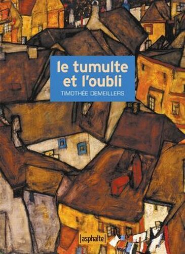 Le Tumulte Et L'oubli