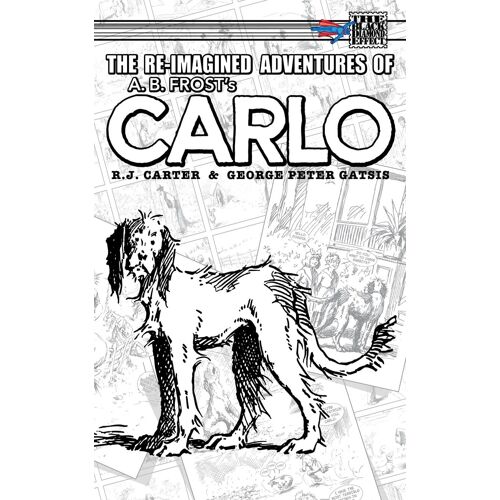 The Re-Imagined Adventures Of A.B. Frost's Carlo