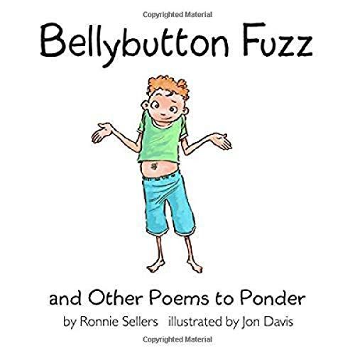 Bellybutton Fuzz And Other Poems To Ponder
