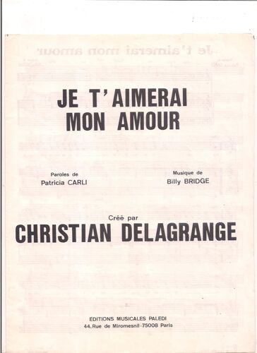 Rare Partition Christian Delagrange / Je T'aimerai Mon Amour / Patricia Carli / Billy Bridge