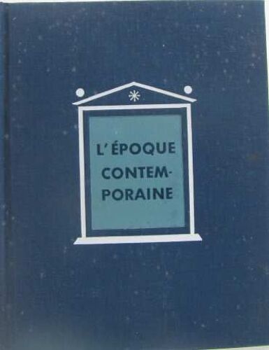 L'époque Contemporaine A La Recherche D'une Civilisation Nouvelle