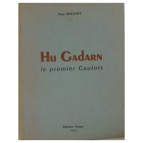 Hu Gadarn Le Premier Gaulois