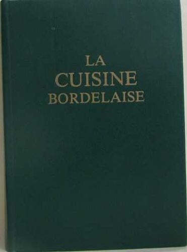 Traité De Cuisine Bourgeoise Bordelaise