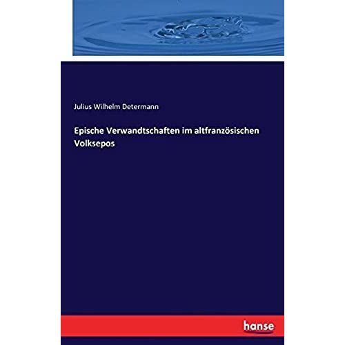 Epische Verwandtschaften Im Altfranzösischen Volksepos