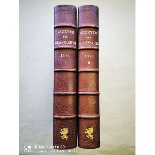 Gazette Des Beaux-Arts. Courrier Européen De L'art Et E La Curiosité. Année Complète 1891 ; Reliures En Maroquin De Champs.