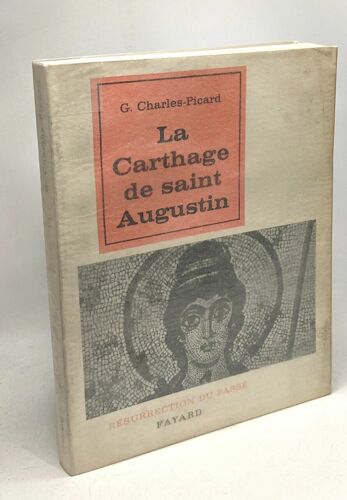 La Carthage De Saint Augustin - Résurrection Du Passé