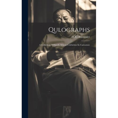 Qulographs: A Collection Of South African Celebrities In Caricature