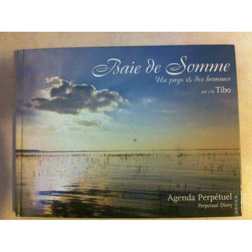 Agenda Baie De Somme Un Pays Et Des Hommes Par Tibo